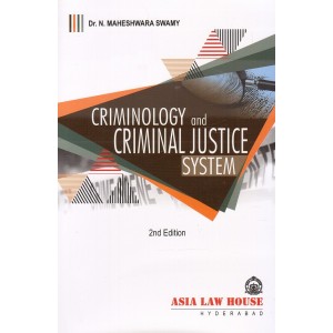 Asia Law House's Criminology and Criminal Justice System by Dr. N. Maheshwara Swamy
